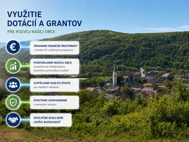 8) VYUŽITIE DOTÁCIÍ A GRANTOV pre rozvoj obce a pre priamu pomoc obyvateľom