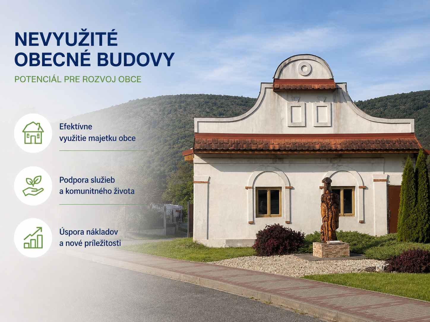 Nevyužité obecné budovy a pozemky dostanú nový zmysel
